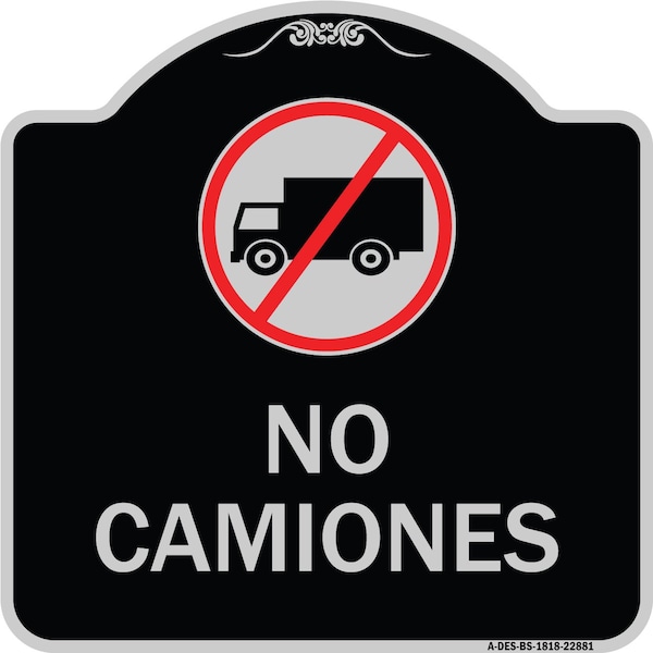 Signmission Spanish Traffic No Camiones No Trucks W/ Graphic Heavy-Gauge Aluminum Sign, 18" x 18", BS-1818-22881 A-DES-BS-1818-22881 - main